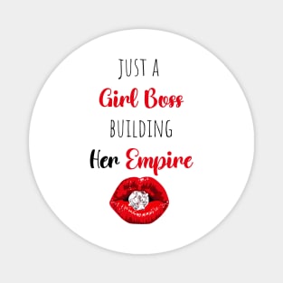 Just A Girl Boss Building Her Empire Magnet